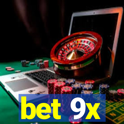 bet 9x